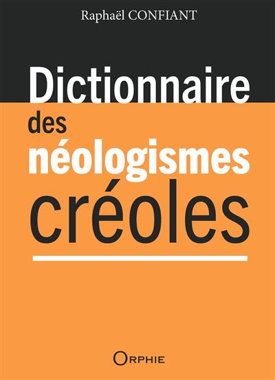 Dictionnaire Neologisme Creoles