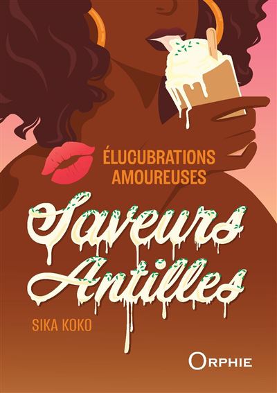 Élucubrations Amoureuses - Saveurs Antilles