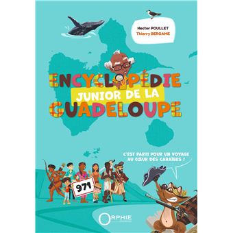 Encyclopédie junior de la Guadeloupe