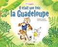 Il Était Une Fois La Guadeloupe
