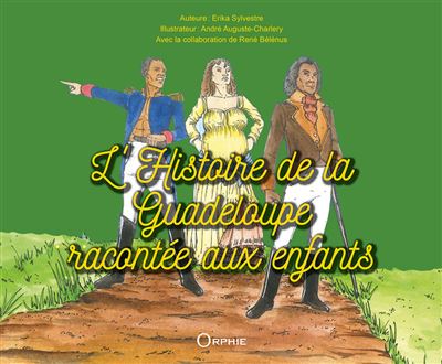 L'Histoire De La Guadeloupe Racontée Aux Enfants