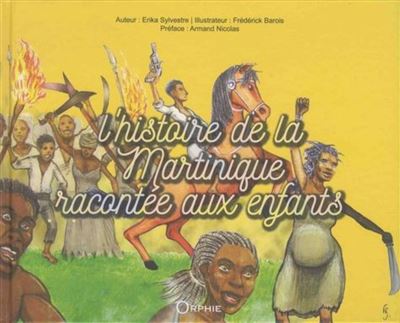 L'Histoire De La Martinique Racontée Aux Enfants