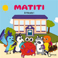 Matiti Va A L’École