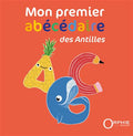 Mon Premier Abécédaire Des Antilles