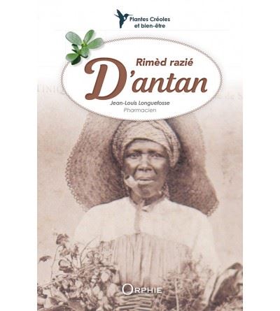 Plantes Créoles Rimèd Razié D’Antan